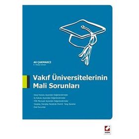 VAKIF ÜNIVERSITELERININ MALI SORUNLARI - ALI ÇAKMAKCI