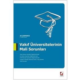 VAKIF ÜNIVERSITELERININ MALI SORUNLARI - ALI ÇAKMAKCI