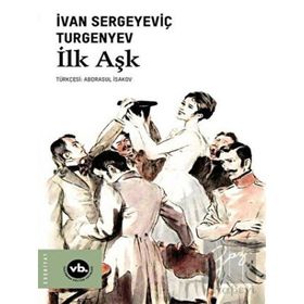 VakıfBank Kültür Yayınları - İlk Aşk