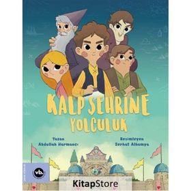 VakıfBank Kültür Yayınları - Kalp Şehrine Yolculuk