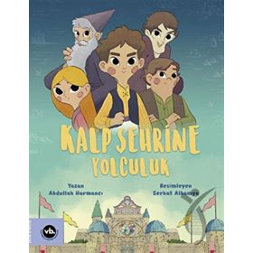 VakıfBank Kültür Yayınları - Kalp Şehrine Yolculuk