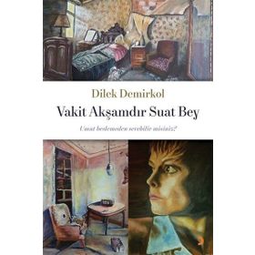 Vakit Akşamdır Suat Bey - Dilek Demirkol