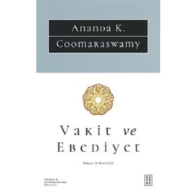 Vakit ve Ebediyet - Anada K. Coomaraswamy