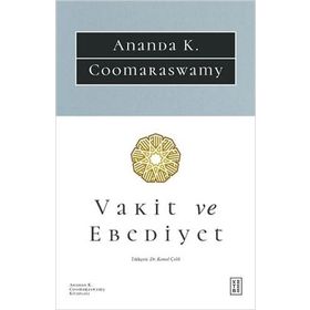 Vakit ve Ebediyet - Anada K. Coomaraswamy