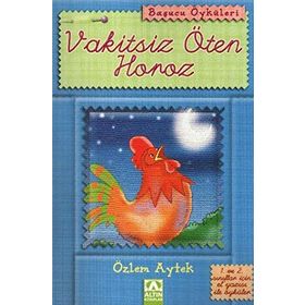 VAKITSIZ ÖTEN HOROZ - ÖZLEM AYTEK