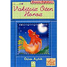 VAKITSIZ ÖTEN HOROZ - ÖZLEM AYTEK