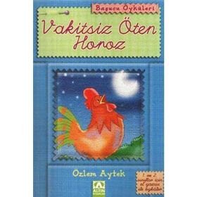 VAKITSIZ ÖTEN HOROZ - ÖZLEM AYTEK