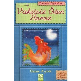 VAKITSIZ ÖTEN HOROZ - ÖZLEM AYTEK