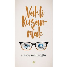 Vakti Kuşanmak - Atasoy Müftüoğlu