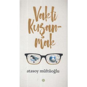 Vakti Kuşanmak - Atasoy Müftüoğlu