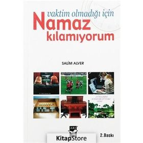 VAKTIM OLMADIĞI İÇİN NAMAZ KILAMIYORUM - SELIM ALVER