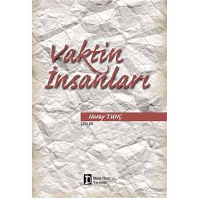 Vaktin İnsanları - Nuray Tunç