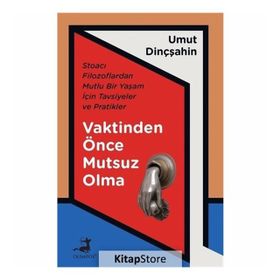 Vaktinden Önce Mutsuz Olma - Umut Dinçşahin