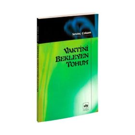 VAKTINI BEKLEYEN TOHUM - SEVİNÇ ÇOKUM