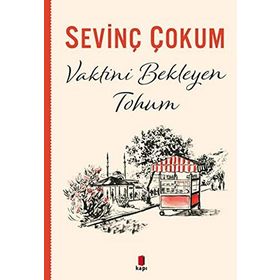 VAKTINI BEKLEYEN TOHUM - SEVİNÇ ÇOKUM