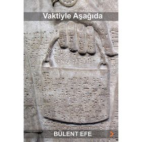 Vaktiyle Aşağıda - Bülent Efe