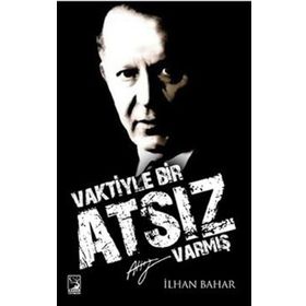 Vaktiyle Bir Atsız Varmış - İlhan Bahar