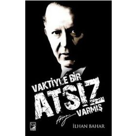 Vaktiyle Bir Atsız Varmış - İlhan Bahar