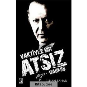 Vaktiyle Bir Atsız Varmış - İlhan Bahar