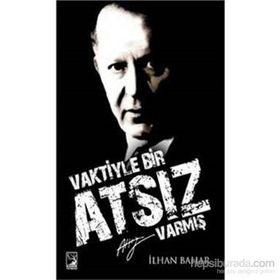 Vaktiyle Bir Atsız Varmış - İlhan Bahar