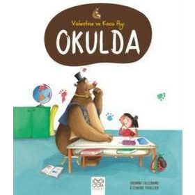 Valantine ve Koca Ayı Okulda - Orianne Lallemand