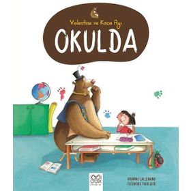 Valentine ve Koca Ayı Okulda - Orianne Lallemand