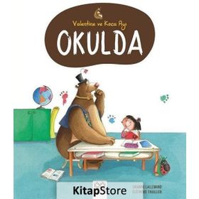 Valentine ve Koca Ayı Okulda - Orianne Lallemand