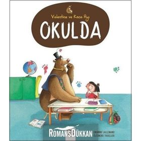 Valentine ve Koca Ayı Okulda - Orianne Lallemand