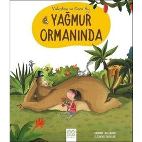 Valentine ve Koca Ayı Yağmur Ormanında - Orianne Lallemand