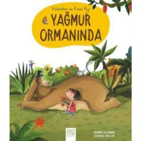 Valentine ve Koca Ayı Yağmur Ormanında - Orianne Lallemand