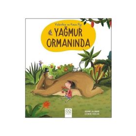 Valentine ve Koca Ayı Yağmur Ormanında - Orianne Lallemand