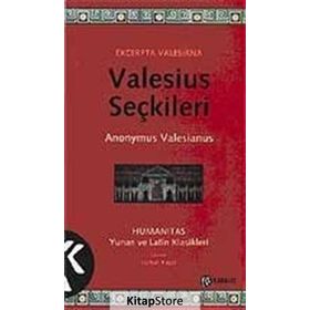 VALESIUS SEÇKİLERİ - ANONYMUS VALESIANUS
