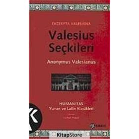 VALESIUS SEÇKİLERİ - ANONYMUS VALESIANUS