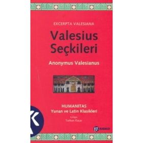 VALESIUS SEÇKİLERİ - ANONYMUS VALESIANUS