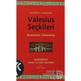 VALESIUS SEÇKİLERİ - ANONYMUS VALESIANUS