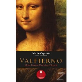 Valfierno Mona Lisa’nın Kayboluş Hikayesi - Martin Caparros