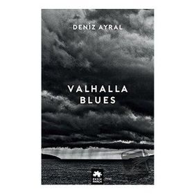 Valhalla Blues - Deniz Ayral