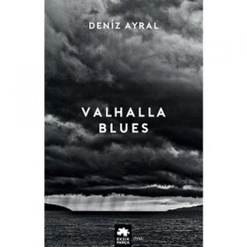 Valhalla Blues - Deniz Ayral