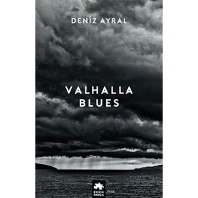 Valhalla Blues - Deniz Ayral