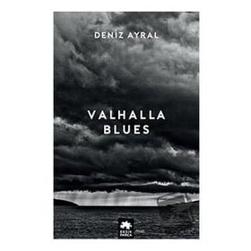 Valhalla Blues - Deniz Ayral