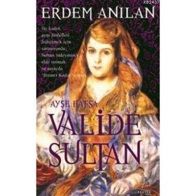 VALIDE SULTAN - ERDEM ANILAN
