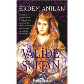 VALIDE SULTAN - ERDEM ANILAN