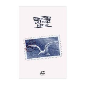 VALIZDEKI MEKTUP - MENEKŞE TOPRAK