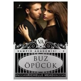 VAMPIR AKADEMISI 2 BUZ ÖPÜCÜK - RICHELLE MEAD