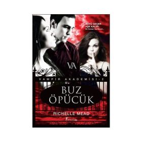 VAMPIR AKADEMISI 2 BUZ ÖPÜCÜK - RICHELLE MEAD