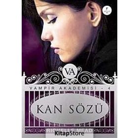 VAMPIR AKADEMISI 4 KAN SÖZÜ - RICHELLE MEAD