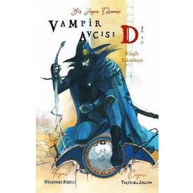 Vampir Avcısı D Cilt 2 - Rüzgar Yükselince - Hideyuki Kikuçi Yoşitaka Amano