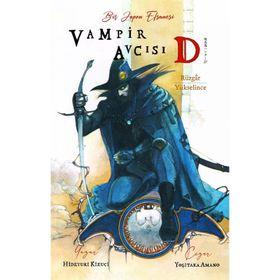 Vampir Avcısı D Cilt 2 - Rüzgar Yükselince - Hideyuki Kikuçi Yoşitaka Amano