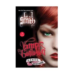 VAMPIR GÜNLÜKLERİ DÖNÜŞ: GECEYARISI - L. J. SMITH
