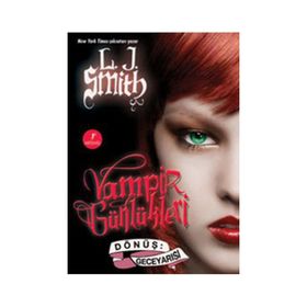 VAMPIR GÜNLÜKLERİ DÖNÜŞ: GECEYARISI - L. J. SMITH